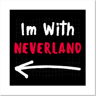 Im With NEVERLAND! Posters and Art